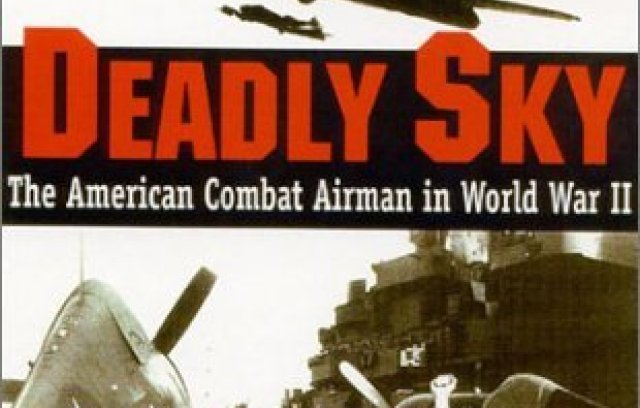 Deadly Sky: The American Combat Airman in World War II book cover