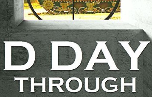 D DAY Through German Eyes - The Hidden Story of June 6th 1944 book cover