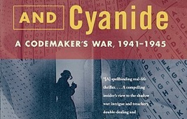 Between Silk and Cyanide: A Codemaker's War, 1941-1945 book cover