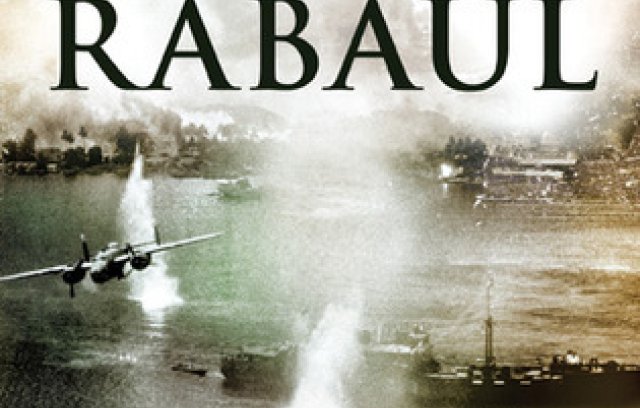 Fortress Rabaul: The Battle for the Southwest Pacific, January 1942-April 1943