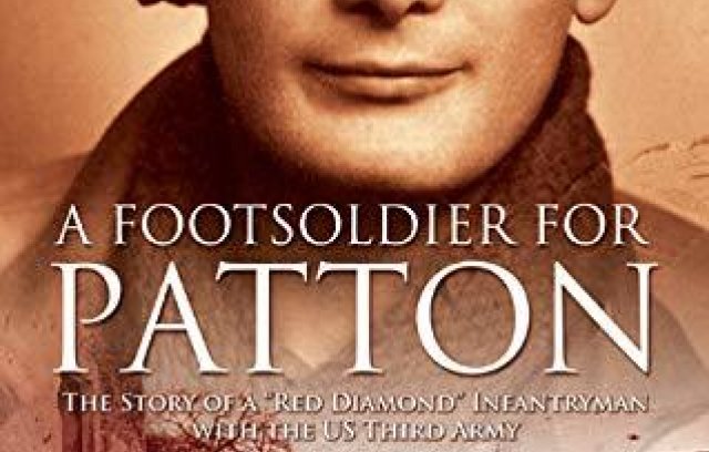 A Foot Soldier for Patton: The Story of a "Red Diamond" Infantryman with the US Third Army book cover