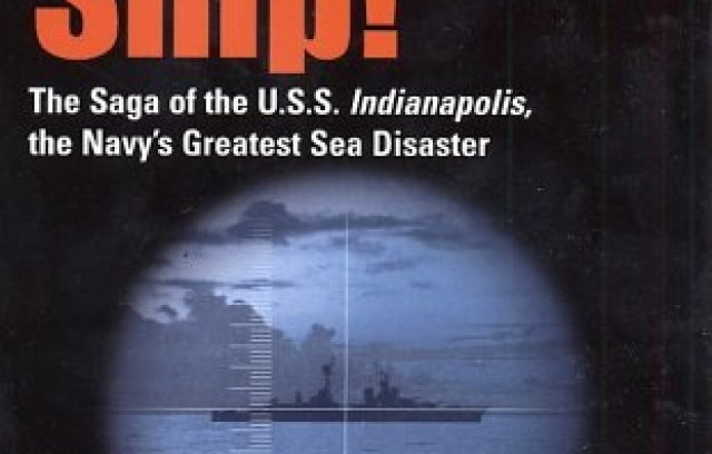 Abandon Ship!: The Saga of the U.S.S. Indianapolis, the Navy's Greatest Sea Disaster