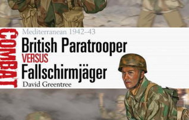 British Paratrooper Versus Fallschirmjäger: Mediterranean 1942–43