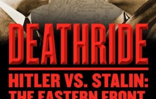 Deathride Hitler vs. Stalin: The Eastern Front, 1941-1945 book cover