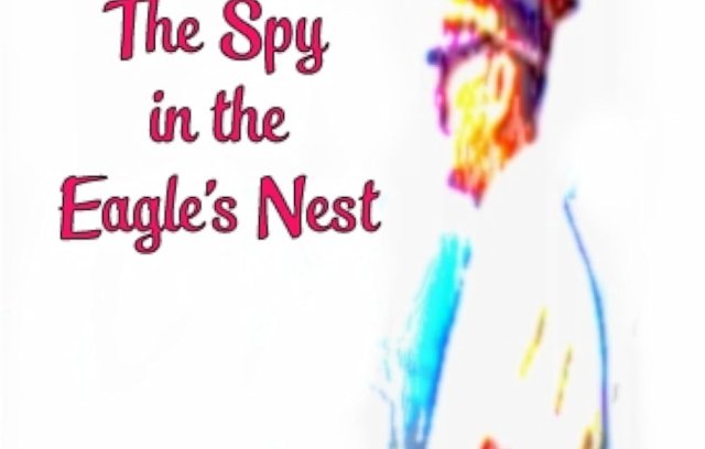 Margery Booth: The Spy in the Eagle's Nest (2014) Cover