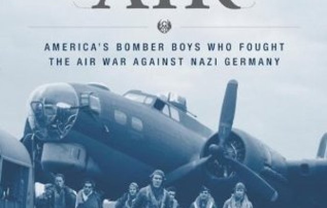 Masters of the Air: America's Bomber Boys Who Fought the Air War Against Nazi Germany