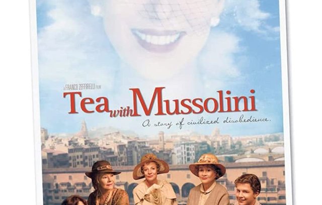 Tea with Mussolini (1999) 