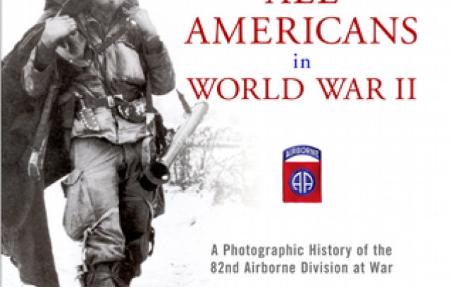 The All Americans in World War II: A Photographic History of the 82nd Airborne Division at War book cover