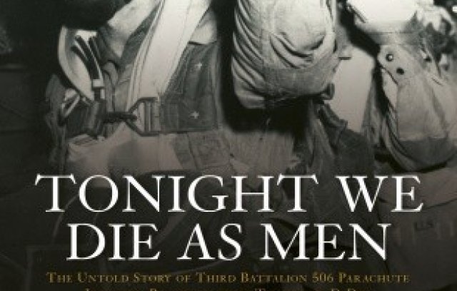 Tonight We Die As Men: The untold story of Third Battalion 506 Parachute Infantry Regiment from Toccoa to D-Day book cover