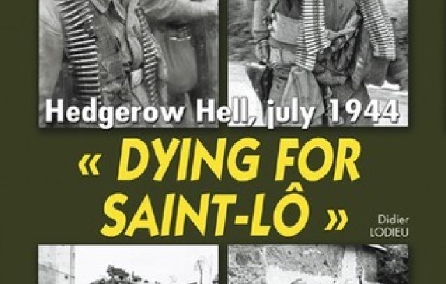 Dying for Saint-Lô: Hedgerow Hell, July 1944 book cover