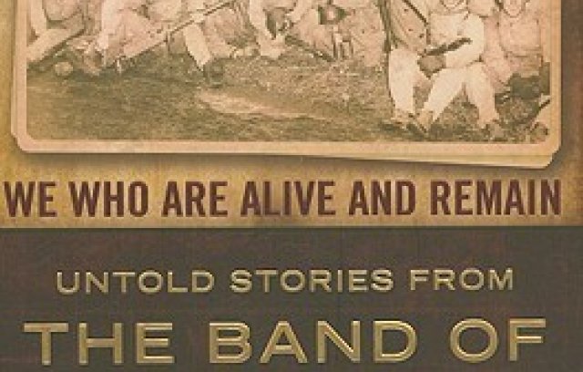We Who Are Alive and Remain: Untold Stories from the Band of Brothers book cover