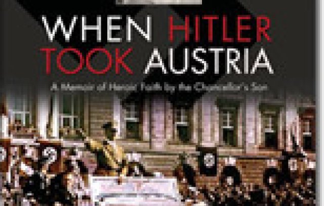 When Hitler Took Austria: A Memoir of Heroic Faith by the Chancellor's Son book cover