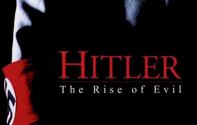 Hitler: The Rise Of Evil (2003) cover