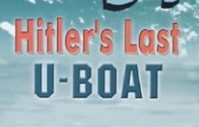 U-234 Hitler's Last U-Boat cover