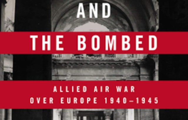the-bombers-and-the-bombed-allied-air-war-over-europe-1940-1945