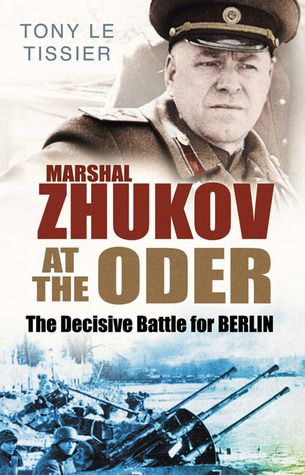  Marshal Zhukov at the Oder: The Decisive Battle for Berlin book cover