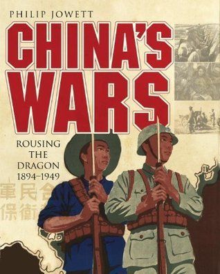  China's Wars: Rousing the Dragon 1894-1949