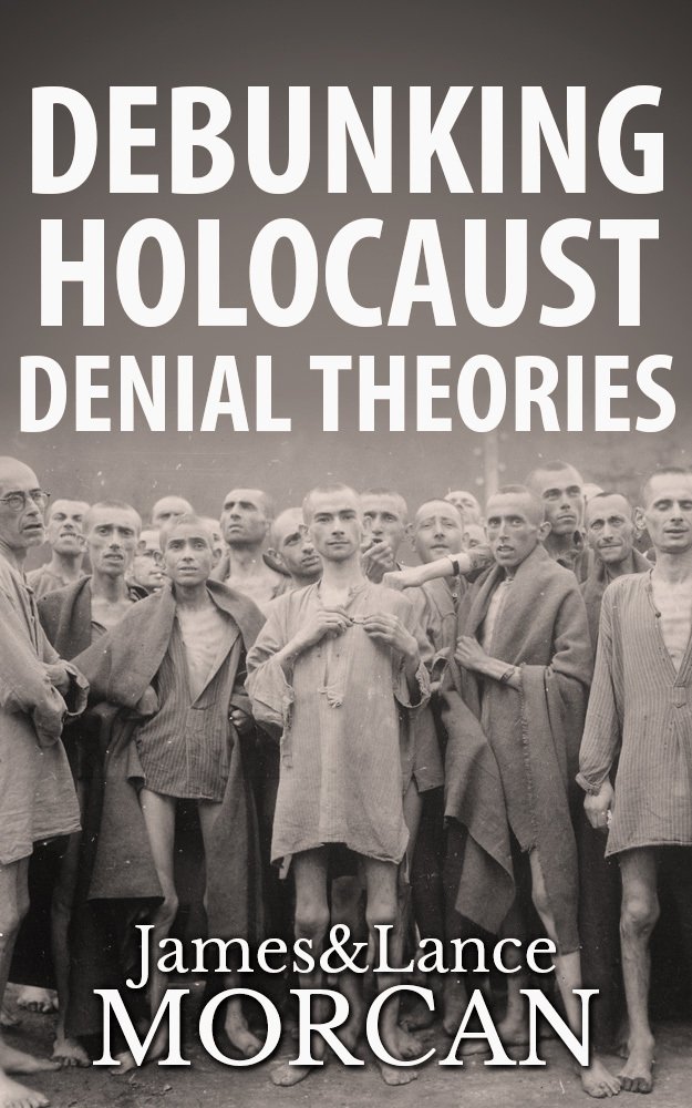 Debunking Holocaust Denial Theories 
