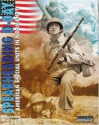 Spearheading D-Day: American Special Units, 6 June, 1944 book cover