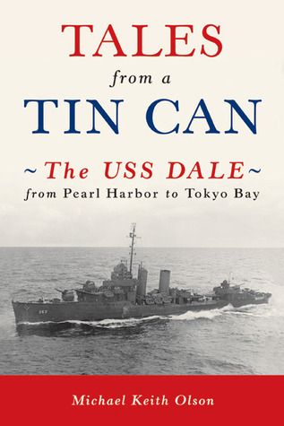 Tales From a Tin Can: The USS Dale from Pearl Harbor to Tokyo Bay book cover