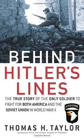 Behind Hitler's Lines: The True Story of the Only Soldier to Fight for Both Amer book cover