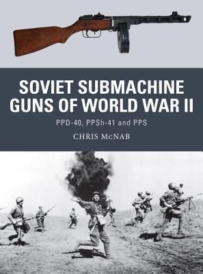 Soviet Submachine Guns of World War II book cover