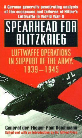 Spearhead for Blitzkrieg: Luftwaffe Operations in Support of the Army, 1939-1945 book cover