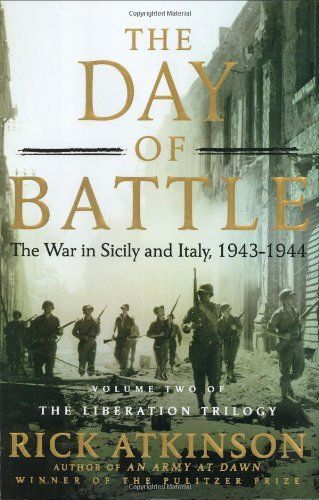 The Day of Battle: The War in Sicily and Italy, 1943-1944 book cover