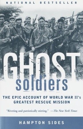 Ghost Soldiers: The Epic Account of World War II's Greatest Rescue Mission book cover
