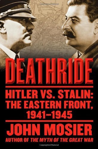 Deathride Hitler vs. Stalin: The Eastern Front, 1941-1945 book cover