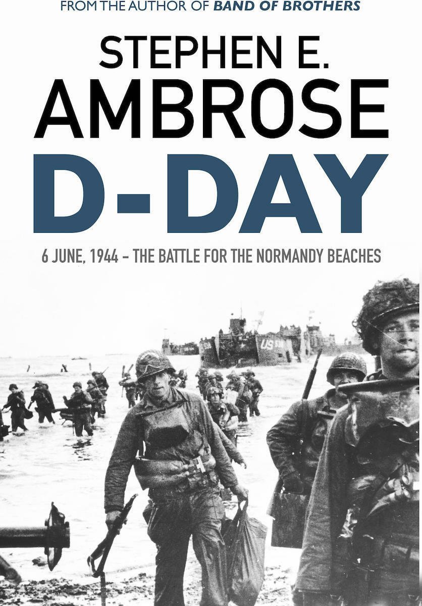D-Day, June 6, 1944: The Battle for the Normandy Beaches