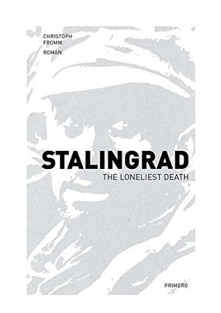 Stalingrad: The Loneliest Death book cover