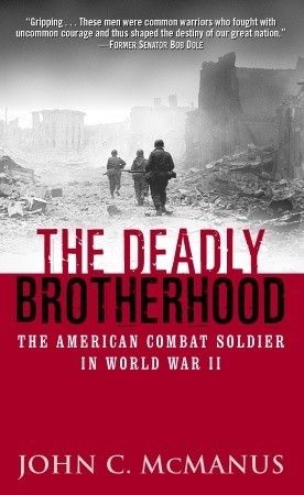 The Deadly Brotherhood: The American Combat Soldier in World War II book cover