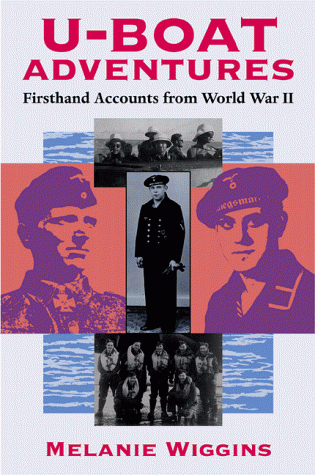U-Boat Adventures: Firsthand Accounts from World War II book cover
