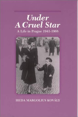 Under a Cruel Star: A Life in Prague, 1941-1968 book cover
