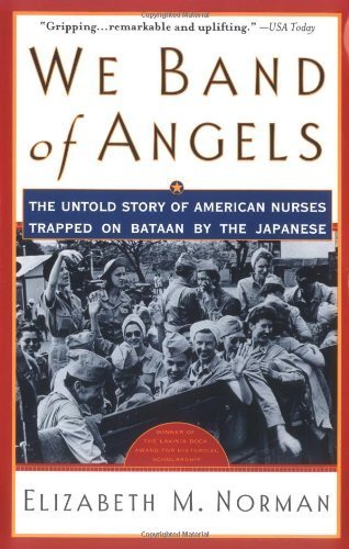 We Band of Angels: The Untold Story of American Nurses Trapped on Bataan by the Japanese book cover