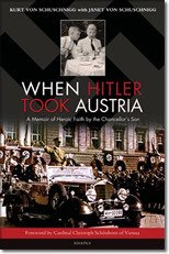 When Hitler Took Austria: A Memoir of Heroic Faith by the Chancellor's Son book cover