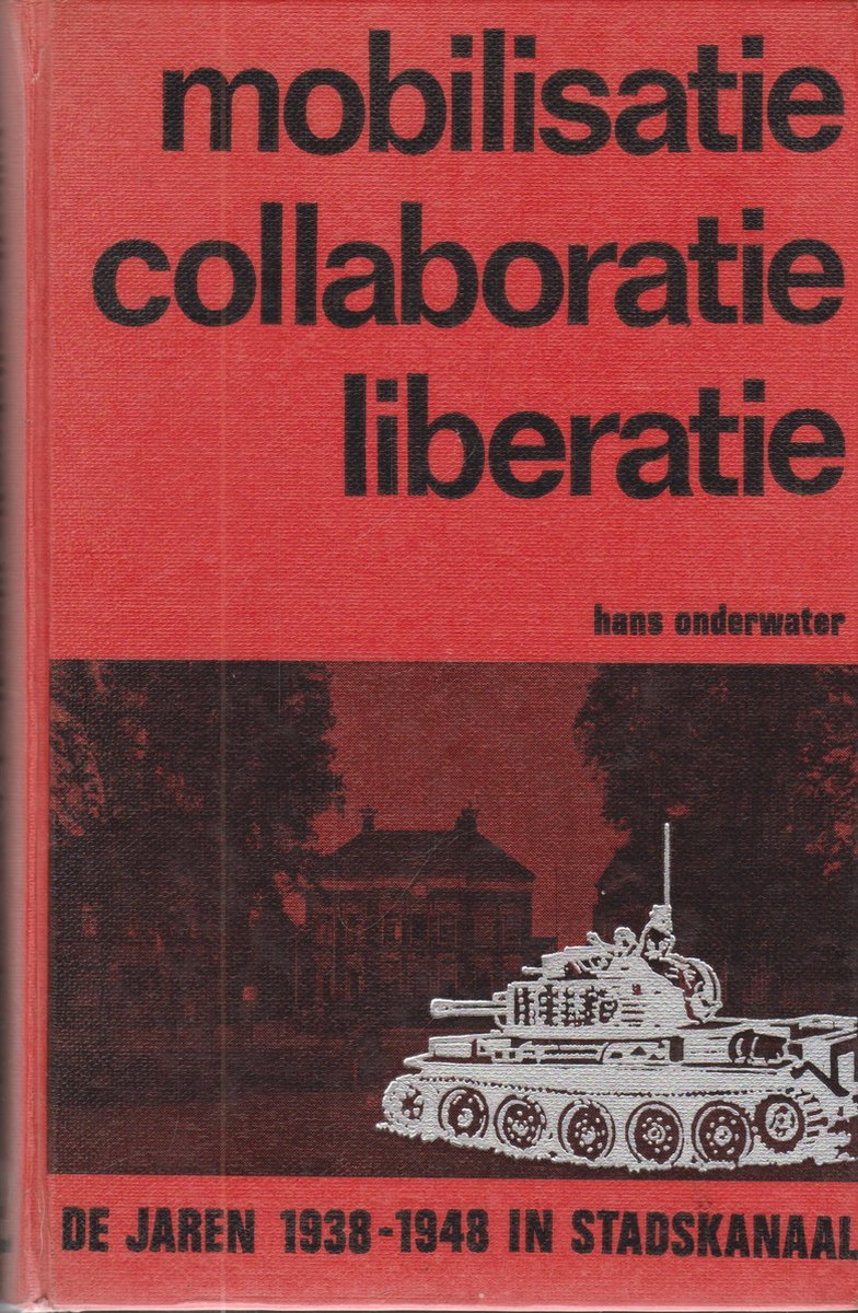 mobilisatie-collaboratie-liberatie-de-jaren-1938-1948-in-stadskanaal-book-cover