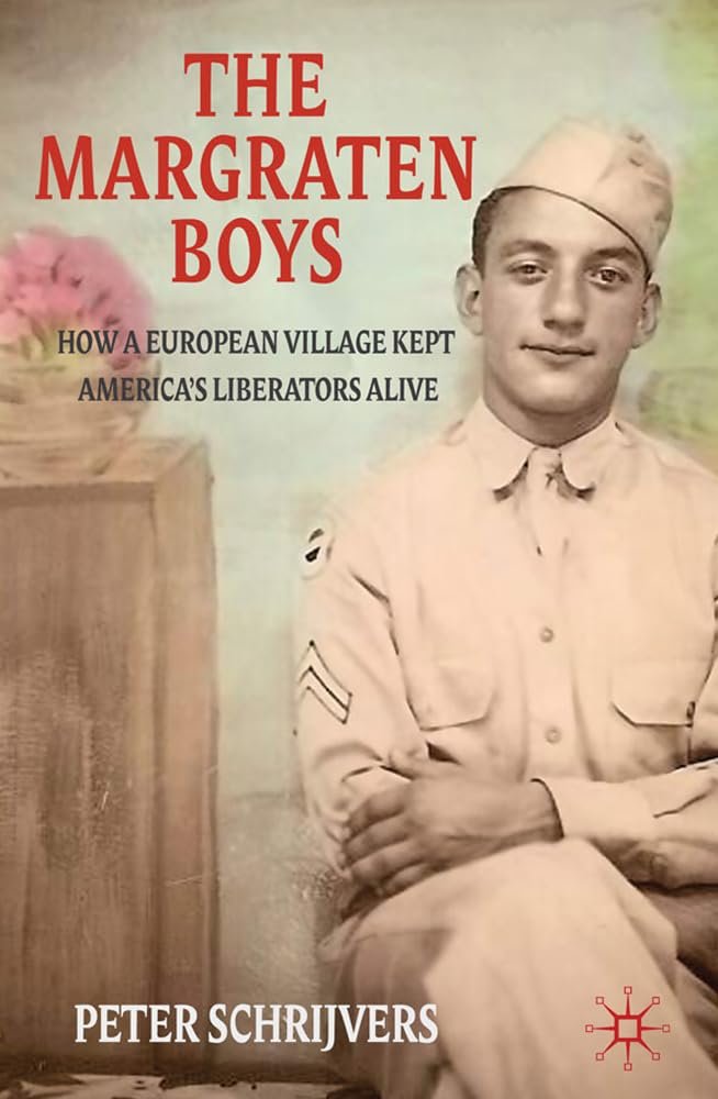 the-margraten-boys-how-a-european-village-kept-americas-liberators-alive-book-cover